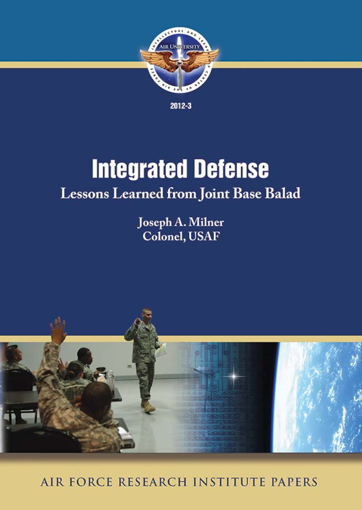 Integrated Defense: Lessons Learned from Joint Base Balad > Air ...