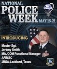 National Police Week Spotlight: MSgt. Jeremy Smith