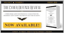 Cyber Defense Review - Spring 2022 Edition