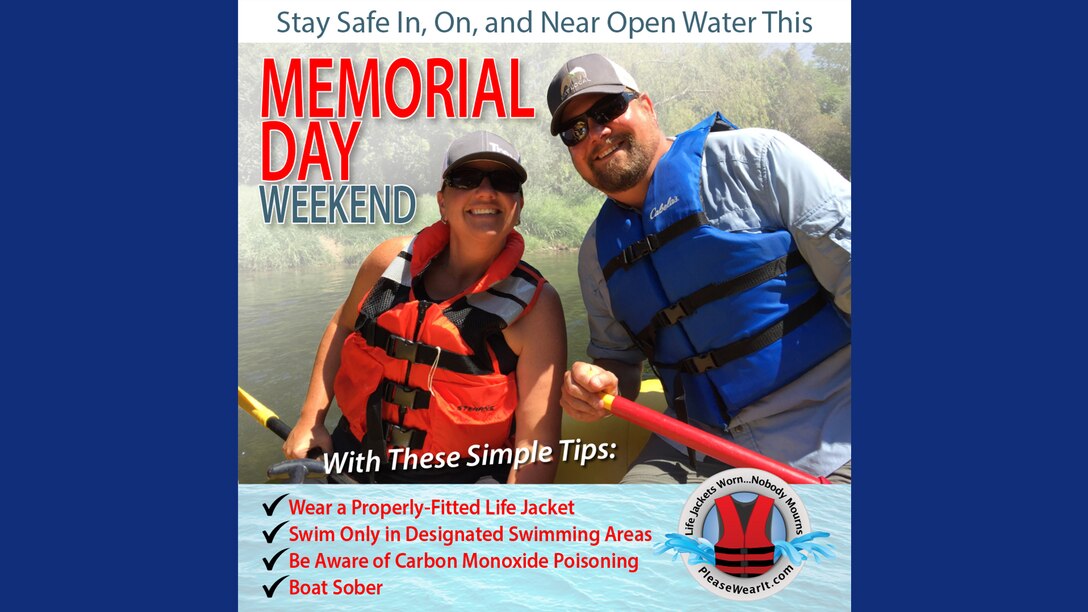 This Memorial Day, stay safe in, on, and near open water!