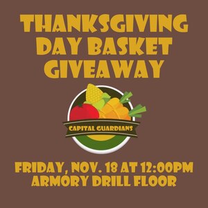 Capital Guardians: SPREAD THE WORD -
As we celebrate National Veterans and Military Families Month, we are encouraging all of our service members and their families to attend our Thanksgiving Day Basket giveaway this Friday, November 18th at 12:00pm on the D.C. Armory Drill Floor. Please join us as we honor our great D.C Guardsmen and their families with delicious items to make their holiday meals.  
If you have not registered to receive a Thanksgiving Day meal, reach out to the family program team members through your unit full-time contact.