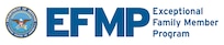 A graphic reads "EFMP  Exceptional Family Member Program."