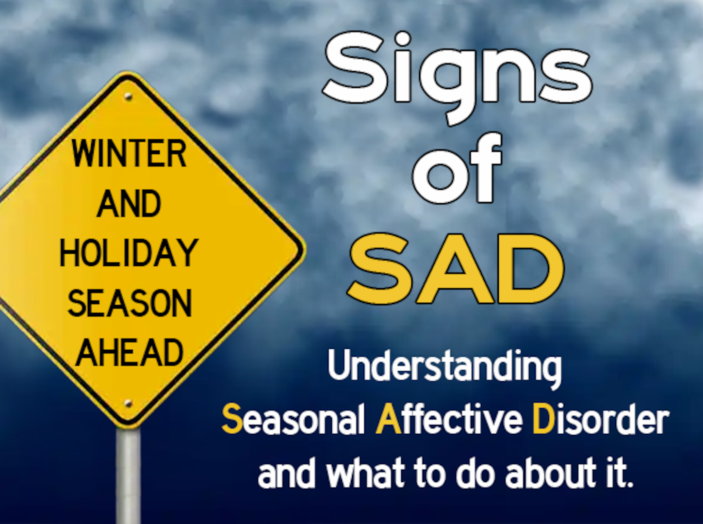 Understanding, coping with seasonal affective disorder > Defense