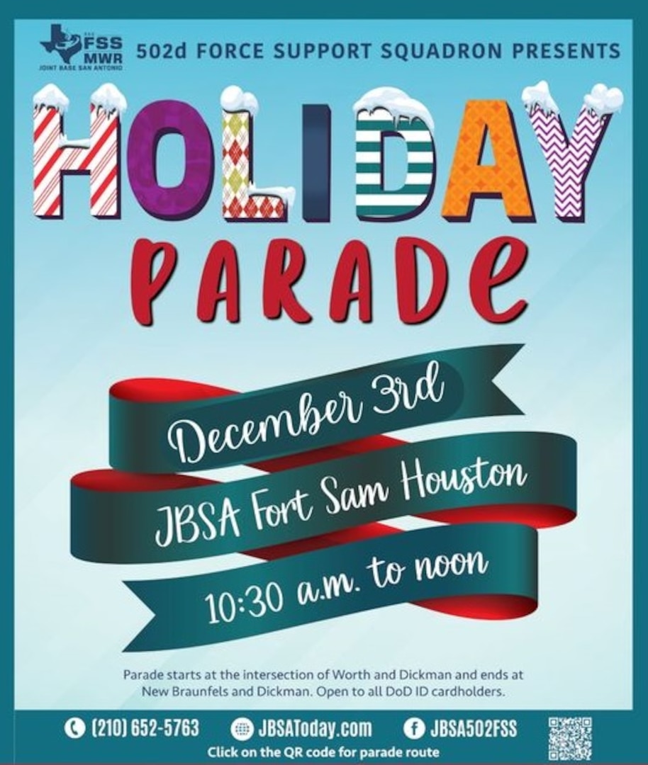 The Holiday Parade held at Joint Base San Antonio-Fort Sam Houston is now scheduled for Saturday, Dec. 3!