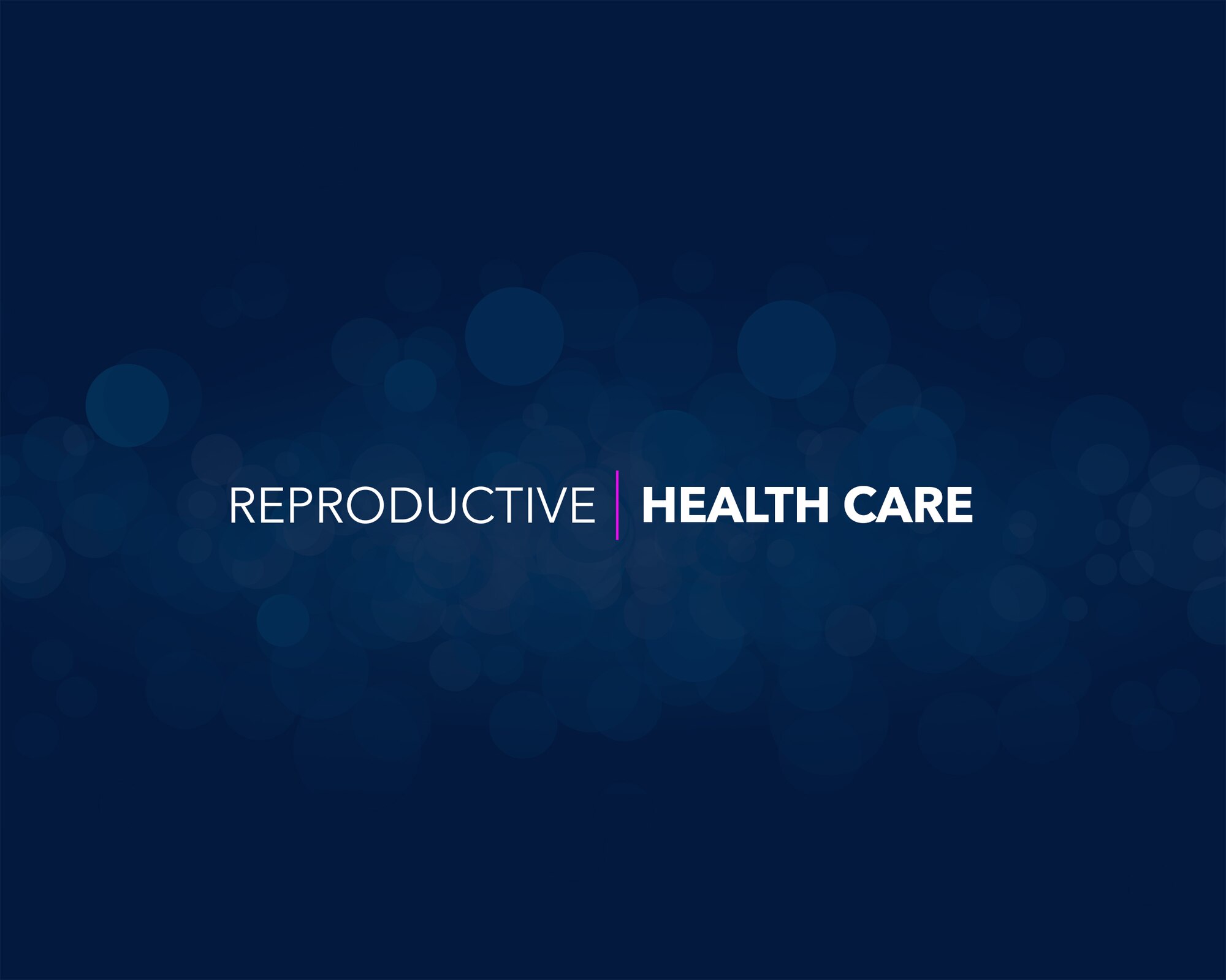  Reproductive Health Care