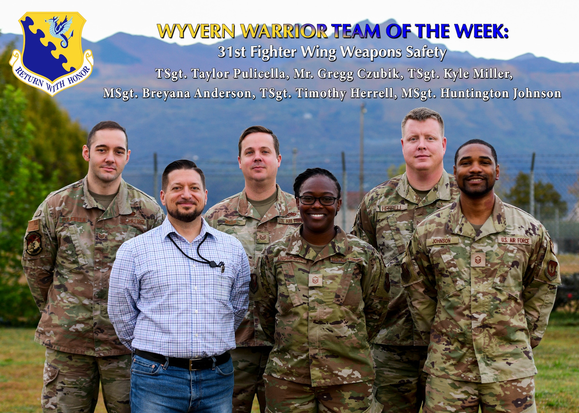 This week’s Wyvern Warrior Team of the Week is the 31st Fighter Wing’s Weapons Safety section. 

This team manages a diverse program involving operations, planning, and construction activities for Aviano AB and five geographically separated units (GSUs). The safety of personnel and assets is this team’s number one priority.