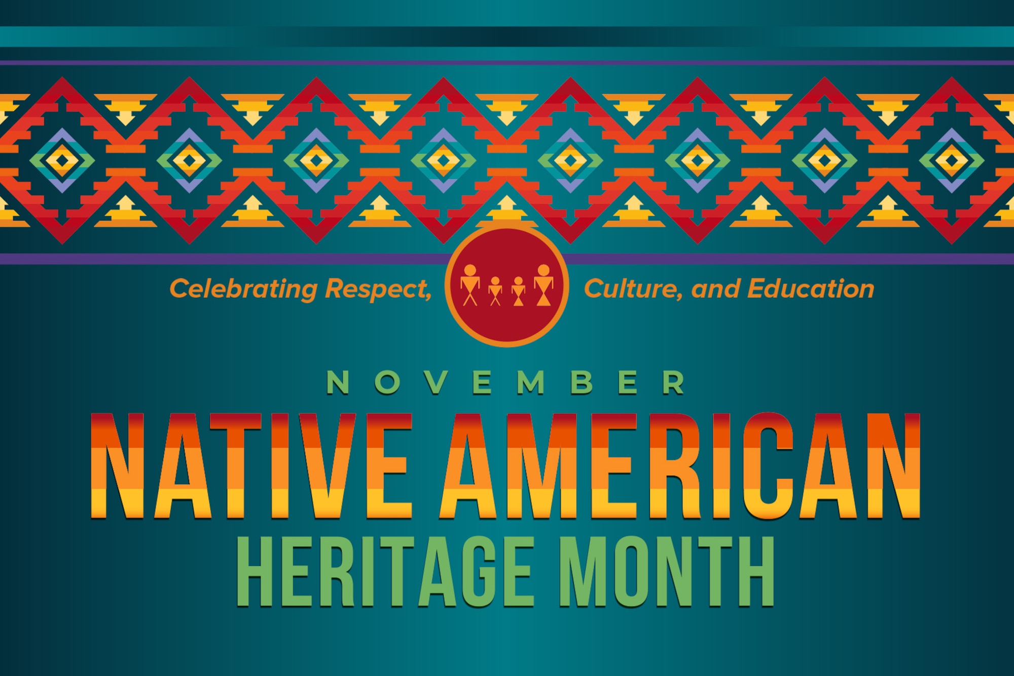 A graphic depicting the words Native American Heritage Month and this year's theme, Celebrating Respect, Culture and Education.
