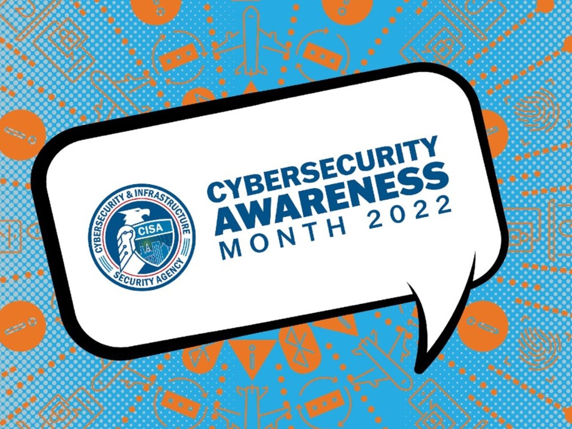 “See Yourself in Cyber.” That is a tagline you will surely start seeing more often as those of us with the Cybersecurity and Infrastructure Security Agency (CISA) work to help ensure a secure and resilient critical infrastructure for the American people. October is National Cyber Security Awareness Month. (Courtesy Graphic / Cybersecurity and Infrastructure Security Agency)