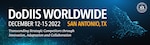 An image of a DoD IIS Worldwide Banner that reads. December 12-15. 2022. San Antonio, Texas. With sub text that reads. Transcending Strategic Competitors through Innovation, Adaptation and Collaboration.