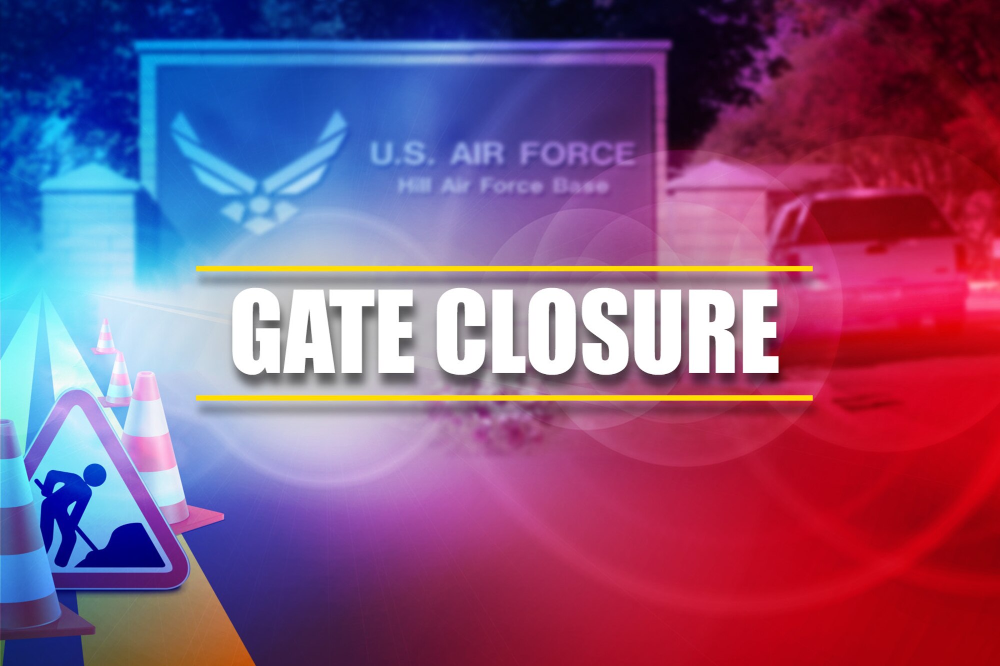 Graphic depicting a Hill Air Force Base gate sign and construction cones with the words Gate Closure in the foreground.