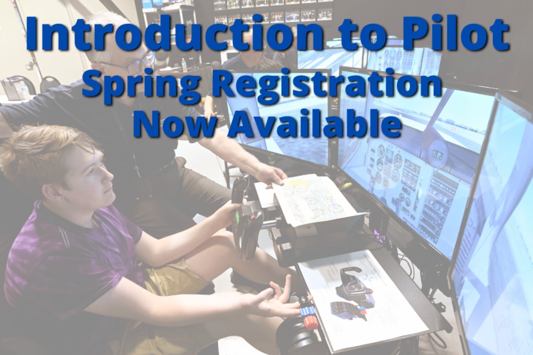 Image of a student sitting in front of the flight simulator with an instructor looking over him and the words "Introduction to Pilot Spring Registration Now Available"