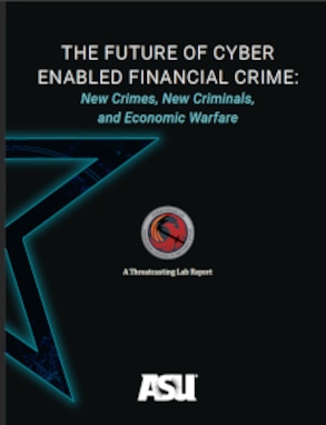 THE FUTURE OF CYBER ENABLED FINANCIAL CRIME