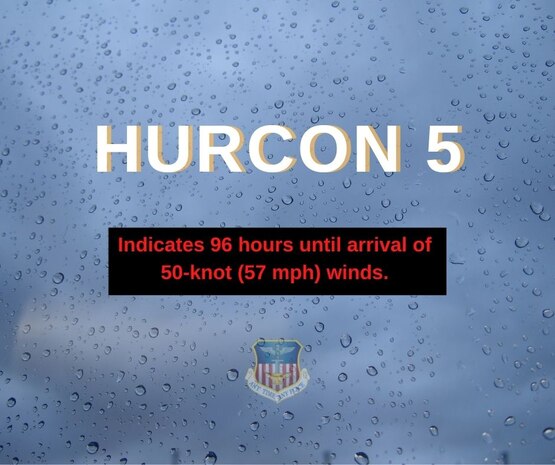 The 1st Special Operations Wing commander declared HURCON 5 at 4:00 p.m. for Hurlburt Field, Florida, Sept. 25, 2022. HURCON 5 means the possible arrival of winds exceeding 50 knots within 96 hours.
