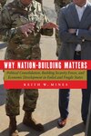 Why Nation-Building Matters: Political Consolidation, Building
Security Forces, and Economic Development in Failed and Fragile States