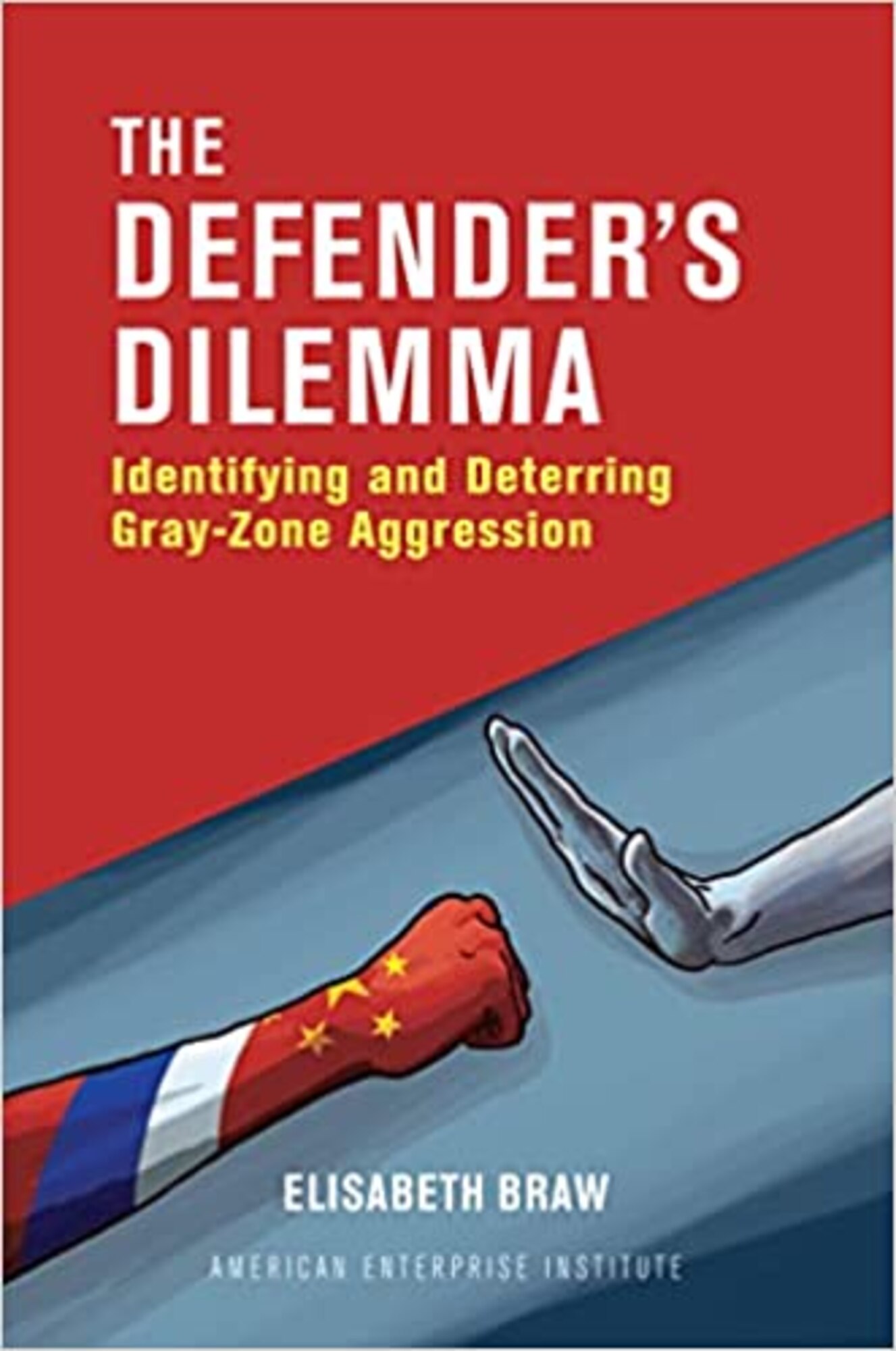 The Defender’s Dilemma Identifying and Deterring GrayZone Aggression