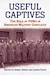 Parameters Bookshelf – Online Book Reviews: Useful Captives: The Role of POWs in American Military