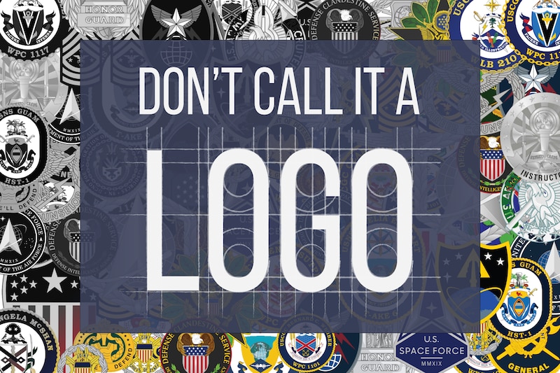 A background of military and government seals with the text: Don't Call it a Logo. 