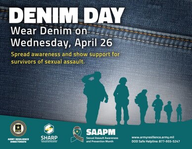 Capital Guardians, April 26 is denim day to help spread awareness and show support for survivors of sexual assault.
For those who work with us full-time: Denim is authorized, but no ripped jeans.
See more information on Sexual Assault Awareness and Prevention Month at https://www.armyresilience.army.mil/SAAPM-2023/index.html for additional information about SAAPM.