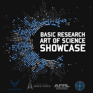 AFRL/AFOSR will celebrate the importance of basic research again this year with the second annual AFRL Art of Science Showcase and a global call for submissions for this year’s showcase theme, “Everyone’s an Artist.”  (U.S. Air Force Graphic)