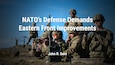 NATO’s Defense Demands Eastern Front Improvements