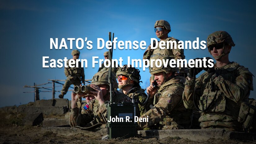 NATO’s Defense Demands Eastern Front Improvements
