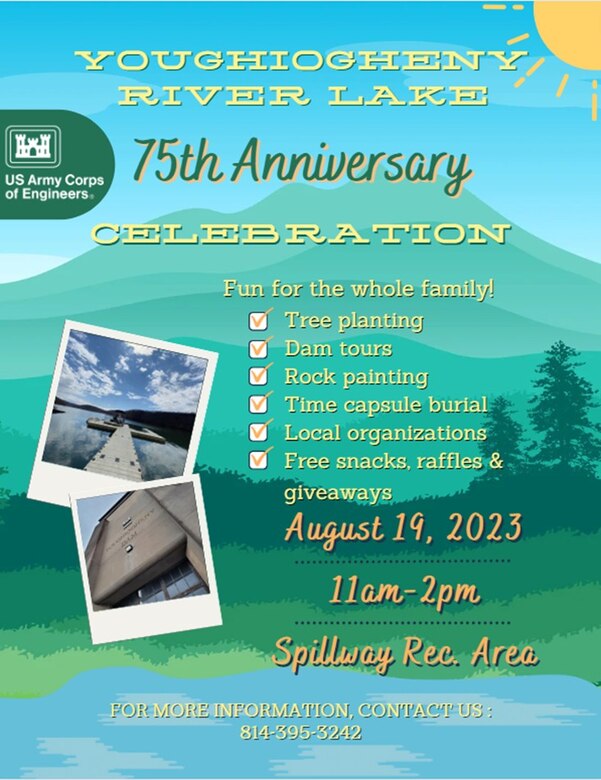 The U.S. Army Corps of Engineers Pittsburgh District will host a 75th-anniversary celebration commemorating the completion of construction of Youghiogheny River Dam, Aug. 19.