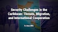 Security Challenges in the Caribbean: Threats, Migration, and International Cooperation, R. Evan Ellis, SSI Worldwide
R. Evan Ellis

The Caribbean faces growing security challenges, ranging from geopolitical tensions to armed violence and the gang epidemic, exacerbated by drug trafficking and competition for drug routes. The region has also been affected by the COVID-19 pandemic, mass migration, and money laundering. Caribbean countries require integrated solutions to address these issues, including strengthening institutions, combating crime and corruption, and addressing underlying causes such as inequality and drug demand. International cooperation, particularly with the United States (USA), plays a crucial role in facing these challenges and restoring stability in the Caribbean region.

Keywords: Caribbean, Security Challenges, Geopolitical Tensions, Armed Violence, Gangs, COVID-19, Migration, Money Laundering, Integrated Solutions, Institutional Strengthening, Crime Prevention, Corruption, Inequality, Drug Demand, International Cooperation, United States, Stability.

Continue reading the article

Background image from the related CEEP article.