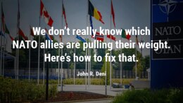 We don’t really know which NATO allies are pulling their weight.
