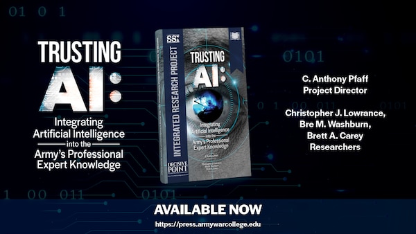 Trusting AI: Integrating Artificial Intelligence into the Army’s Professional Expert Knowledge