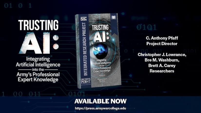 Trusting AI: Integrating Artificial Intelligence into the Army’s Professional Expert Knowledge