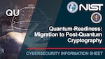 CSI: Quantum-Readiness: Migration to Post-Quantum Cryptography
