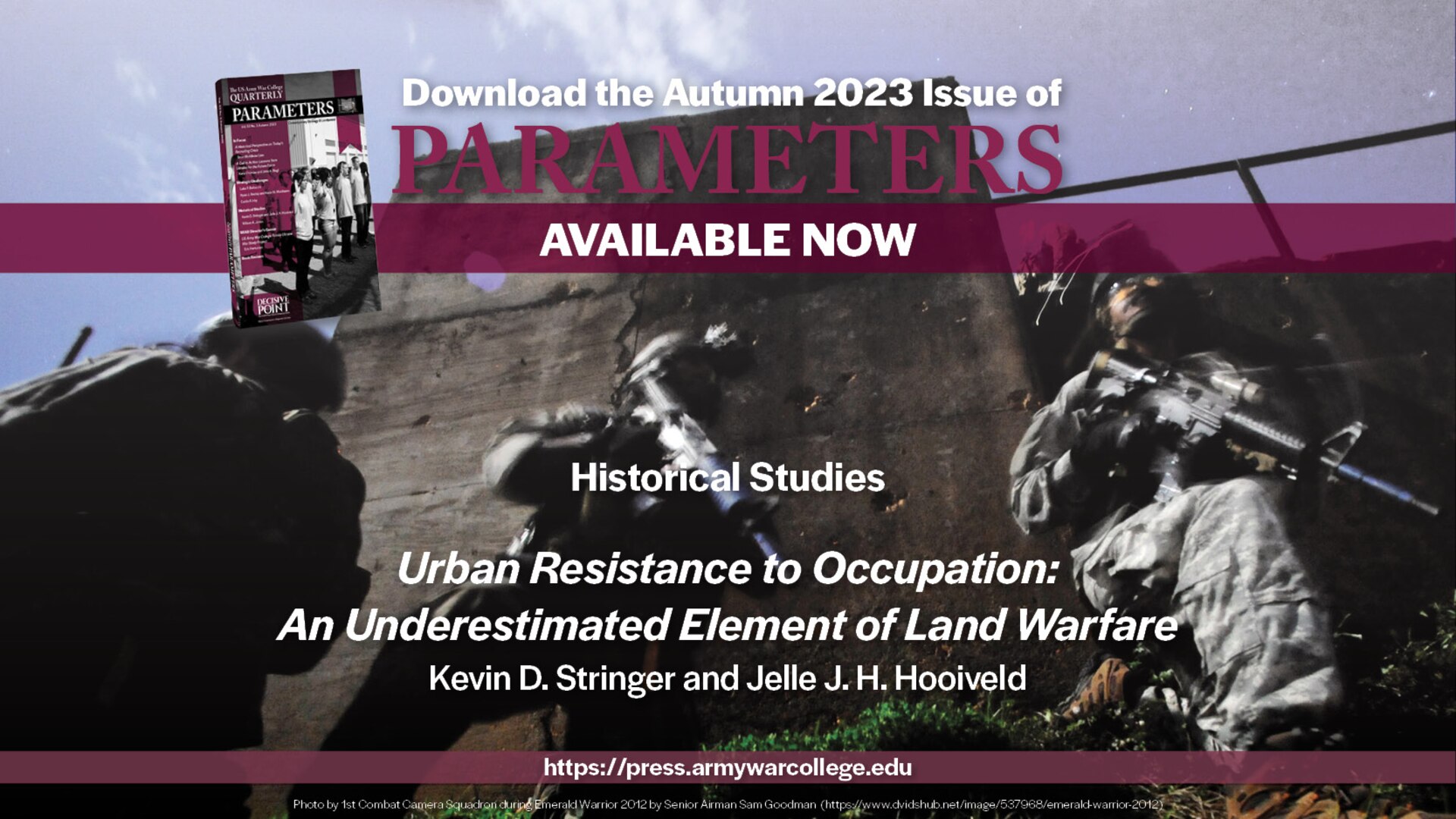 Parameters | Autumn 2023
Urban Resistance to Occupation: An Underestimated Element of Land Warfare
Kevin D. Stringer and Jelle J. H. Hooiveld
https://press.armywarcollege.edu/parameters/vol53/aiss3/14