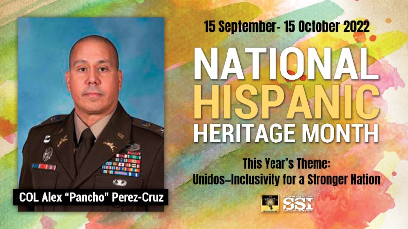 National Hispanic Heritage Month – COL Alexis “Pancho” Perez-Cruz