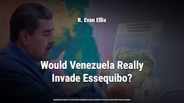 By R. Evan Ellis
In the context of unfolding global conflicts in the Middle East and Ukraine and the dangers of an increasingly aggressive yet economically fragile People’s Republic of China (PRC), Venezuela’s provocative referendum on its claim to two thirds of the territory of neighboring Guyana has received understandably little attention in Washington, D.C.
Original background image from article: https://theglobalamericans.org/2023/11/would-venezuela-really-invade-essequibo/