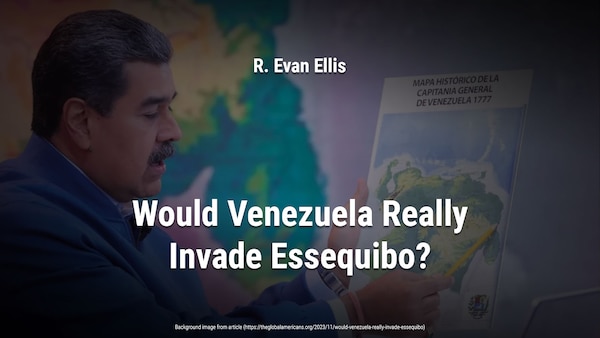 By R. Evan Ellis
In the context of unfolding global conflicts in the Middle East and Ukraine and the dangers of an increasingly aggressive yet economically fragile People’s Republic of China (PRC), Venezuela’s provocative referendum on its claim to two thirds of the territory of neighboring Guyana has received understandably little attention in Washington, D.C.
Original background image from article: https://theglobalamericans.org/2023/11/would-venezuela-really-invade-essequibo/