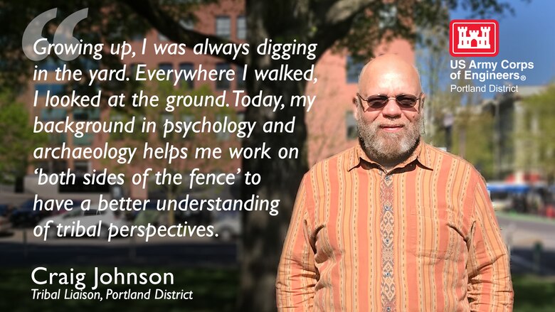 A bald man with sunglasses and a beard stands to the right of the image. On the left appears the text Growing up, I was always digging in the yard. Everywhere I walked, I looked at the ground. Today, my background in psychology and archaeology helps me work on 'both sides of the fence' to have a better understanding of tribal perspectives.