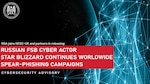 Russian FSB cyber actor Star Blizzard continues worldwide spear-phishing campaigns
