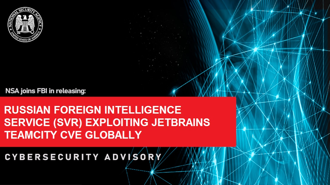 Russian Foreign Intelligence Service (SVR) Exploiting JetBrains TeamCity CVE Globally