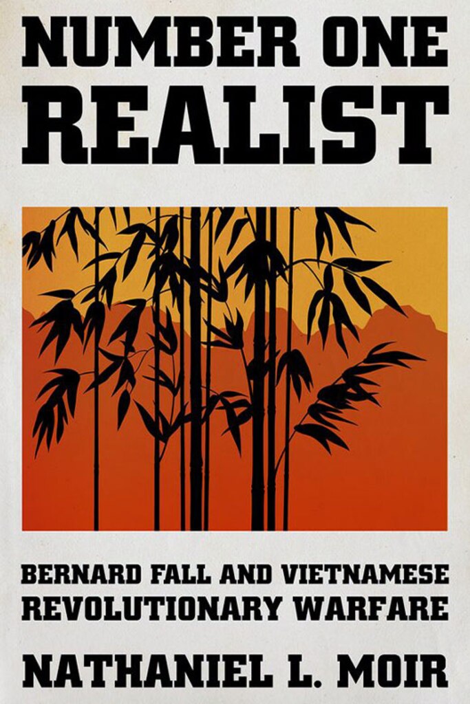 Book Review: Number One Realist: Bernard Fall and Vietnamese Revolutionary Warfare 
Author: Nathaniel L. Moir
Reviewed by John A. Nagl, professor of warfighting studies, US Army War College