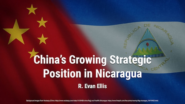 China’s Growing Strategic Position in Nicaragua – R. Evan Ellis in The Diplomat
https://thediplomat.com/2023/12/chinas-growing-strategic-position-in-nicaragua/