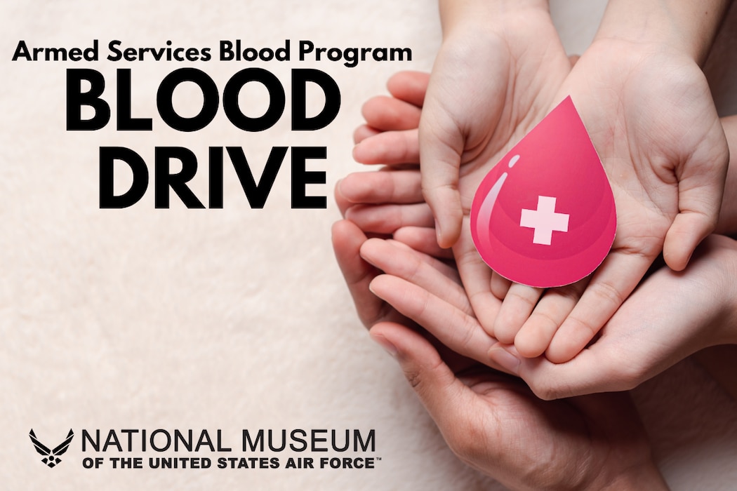 Armed Services Blood Program Blood Drive at the National Museum of the US Air Force. Image on the right of the page of multiple sets of hands stacked on each other holding a dark pink blood drop shape with a white cross in it.