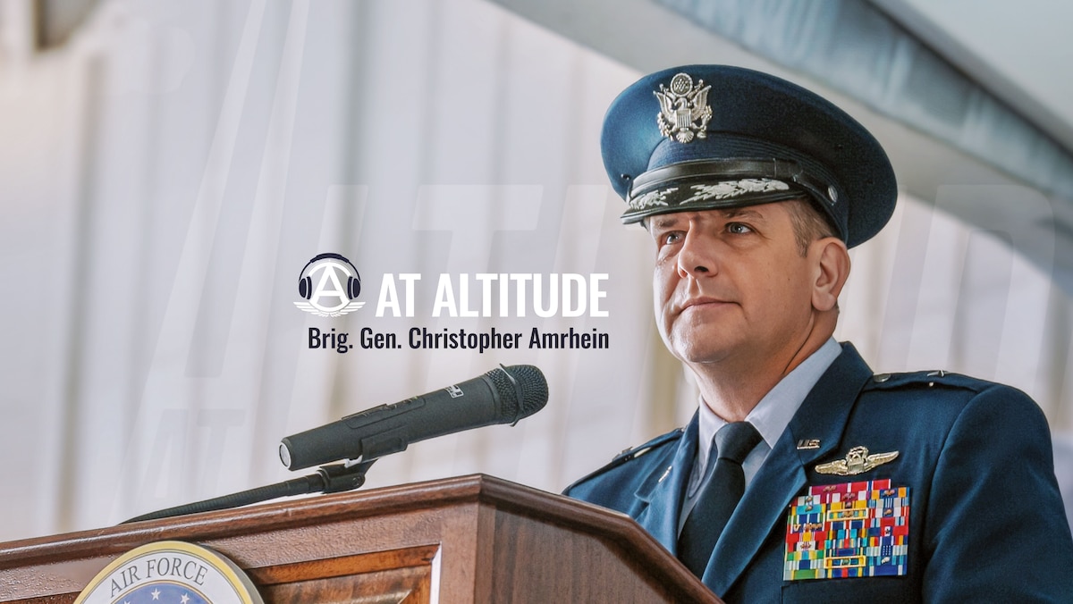 At Altitude: Brig. Gen. Christopher Amrhein