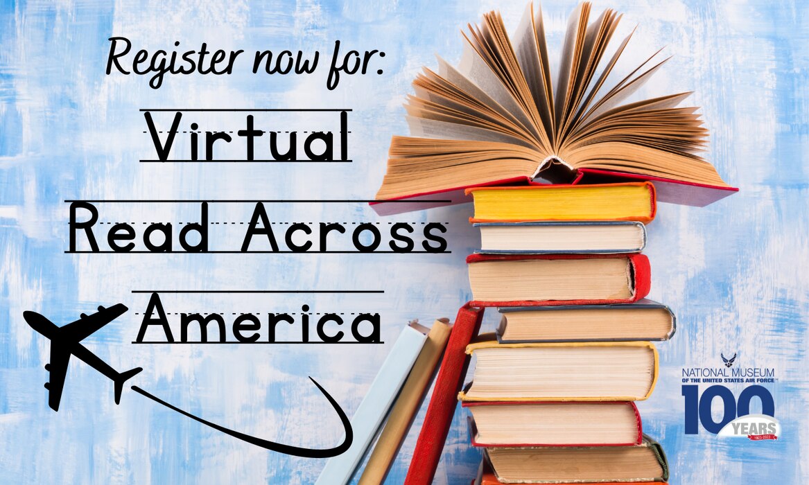Register now for Virtual Read Across America with the NMUSAF. Image of a stack of books along with an airplane and the museum's 100th logo