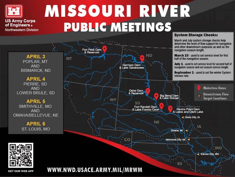 A graphic showing a map of the Missouri River basin on a black background. The Missouri River and its tributaries are highlighted in blue. The six mainstem dams of Fort Peck in Montana, Garrison in North Dakota, Oahe in Pierre, Big Bend, downstream of Pierre, Fort Randall Dam, and Gavins Point Dam in South Dakota with markers in red. In yellow downstream flow target locations in Sioux City, Omaha, Nebraska City, and Kansas City are noted. On the left, the dates and locations of the April public meetings are called out. April 3 Poplar, MT  and Bismarck, ND
April 4 Pierre, SD  and  Lower Brule, SD
April 5 Smithville, MO  and  Omaha/Bellevue, NE
April 6 St. Louis, MO