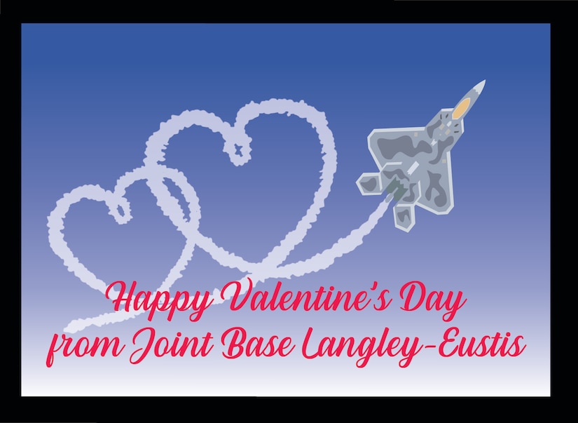 Joint Base Langley-Eustis wishes everyone a happy Valentine’s Day at JBLE, Virginia, Feb. 14, 2023.