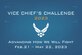 The Department of the Air Force 2023 Vice Chief's Challenge begins Feb. 21, 2023. The goal is to find innovative responses to challenges affecting Agile Combat Employment. Submissions are due by May 22, 2023. Airmen whose ideas move forward in the challenge will be paired with innovators from across the force, to include key players on the Air Force headquarters staff who advocate to adopt similar concepts. (U.S. Air Force graphic by Douglas Landry)