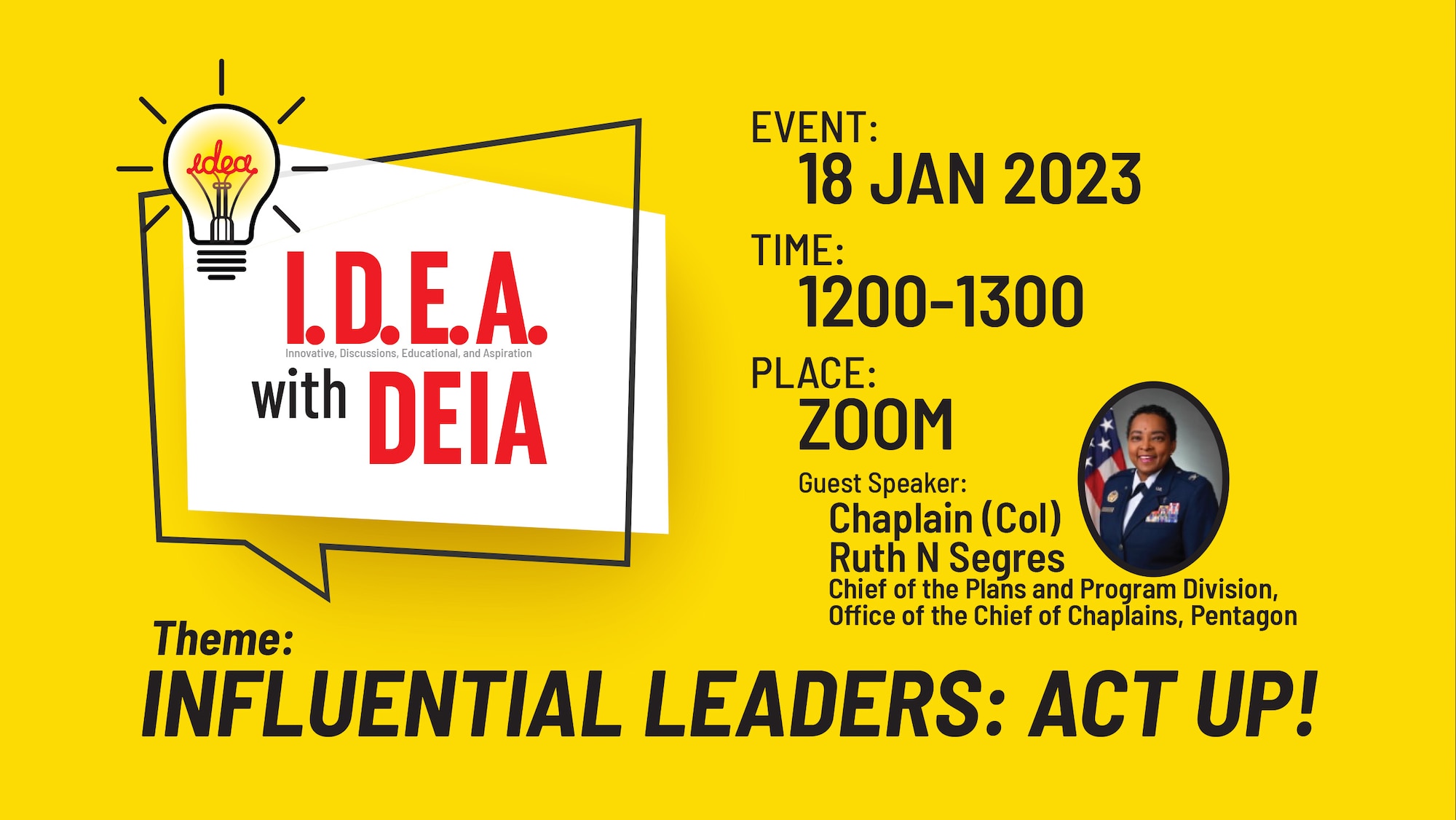 IDEA with DEIA logo and the date of the speaker series event featuring the theme "Influential leaders: act up!"