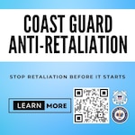 Blue background with the text Coast Guard Anti-Retaliation on white background. The slogan reads Stop Retaliation Before it starts. Learn More text is next to a QR code.