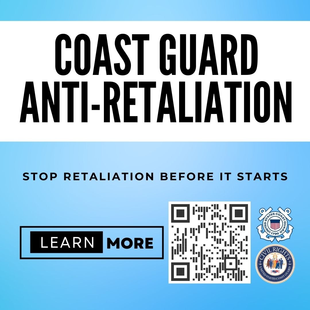 Blue background with the text Coast Guard Anti-Retaliation on white background. The slogan reads Stop Retaliation Before it starts. Learn More text is next to a QR code.