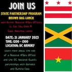 JOIN US for a State Partnership Program Brown Bag Lunch to learn more about the role of a Bilateral Affairs Officer and the D.C. National Guard's partnerships with Jamaica and Burkina Faso.
Speakers: Former Bilateral Affairs Officers, Lt. Col. Tibu Cheh and Capt. Matthew Larkin 
DATE: Saturday, 21 January 2023
TIME: 1200 - 1300
LOCATION: DC Armory (A-209 South/MP Battalion area)
